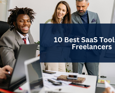 10 Best SaaS Tools for Freelancers in 2025