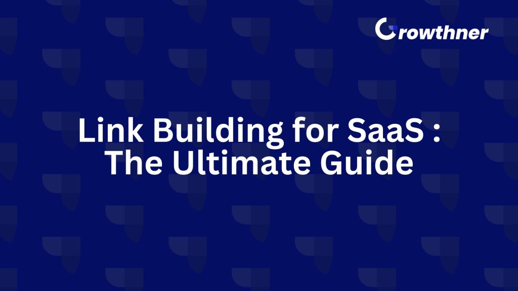 Link Building for SaaS in 2026 : The Ultimate Guide