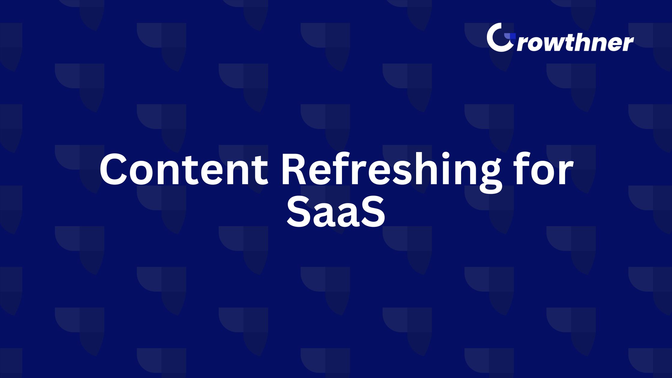 Content Refreshing for SaaS