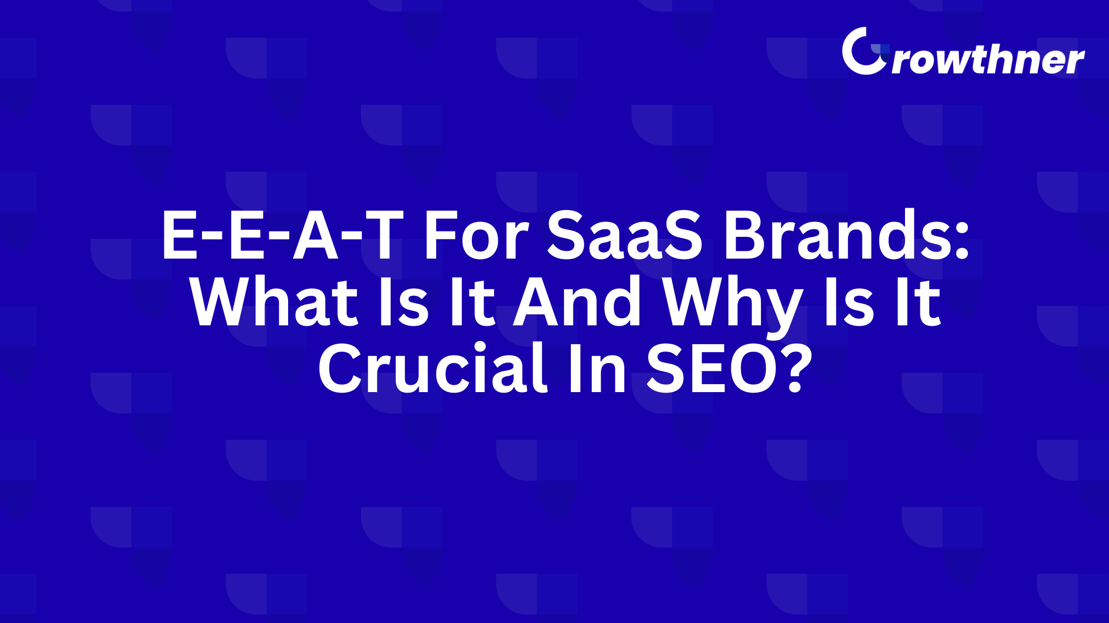 EEAT for SaaS brands
