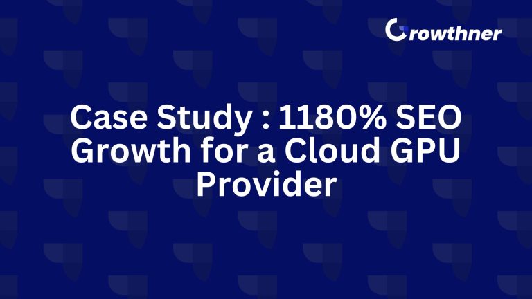 SEO Growth for a Cloud GPU Provider
