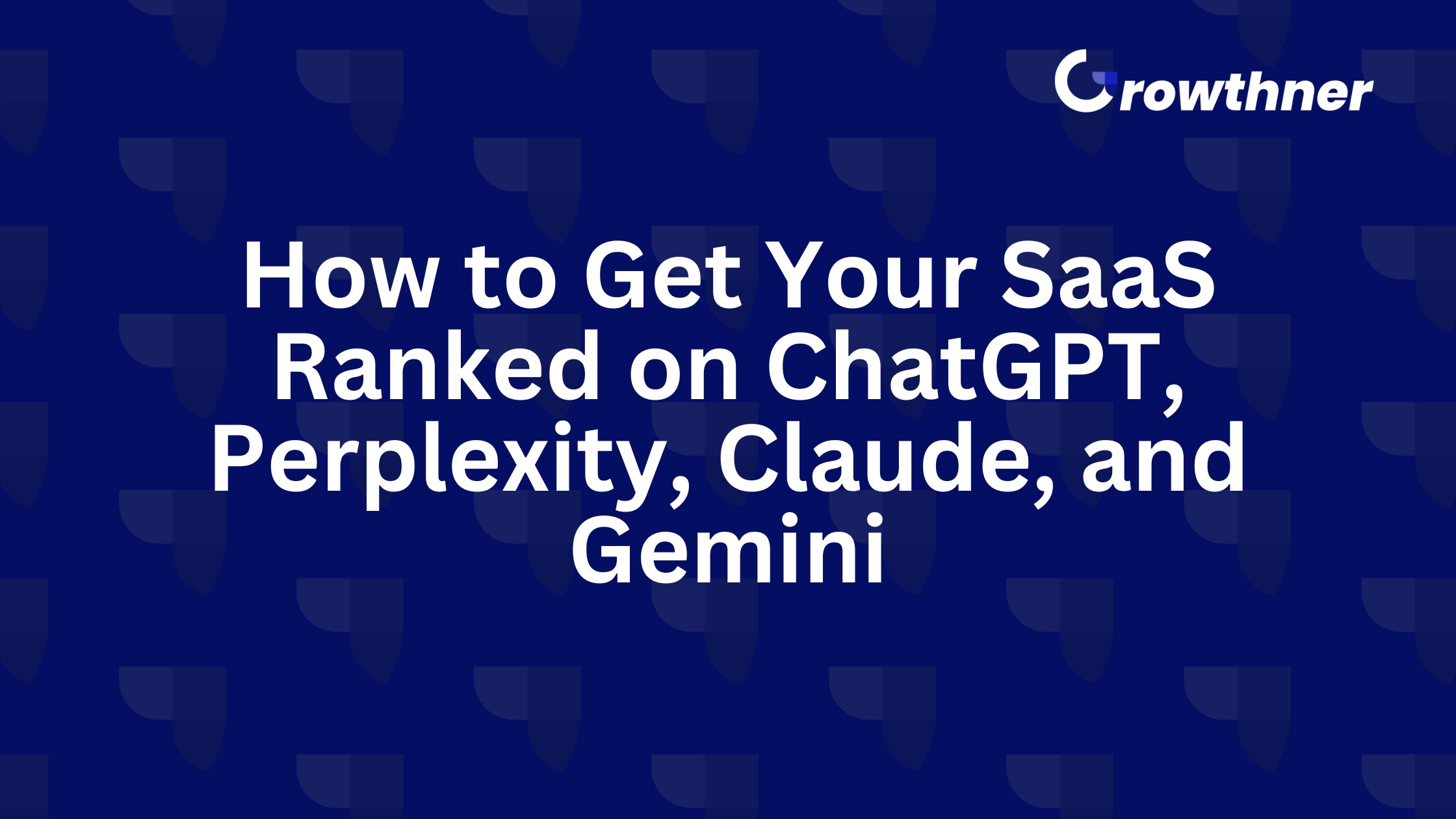 How to Get Your SaaS Ranked on ChatGPT