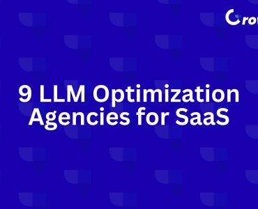 LLM Optimization Agencies for SaaS