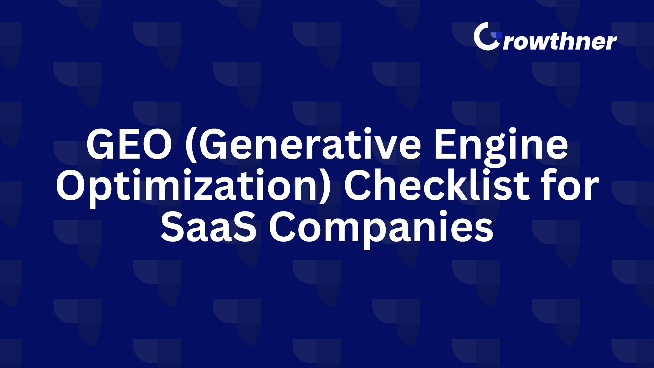 GEO Checklist for SaaS Companies