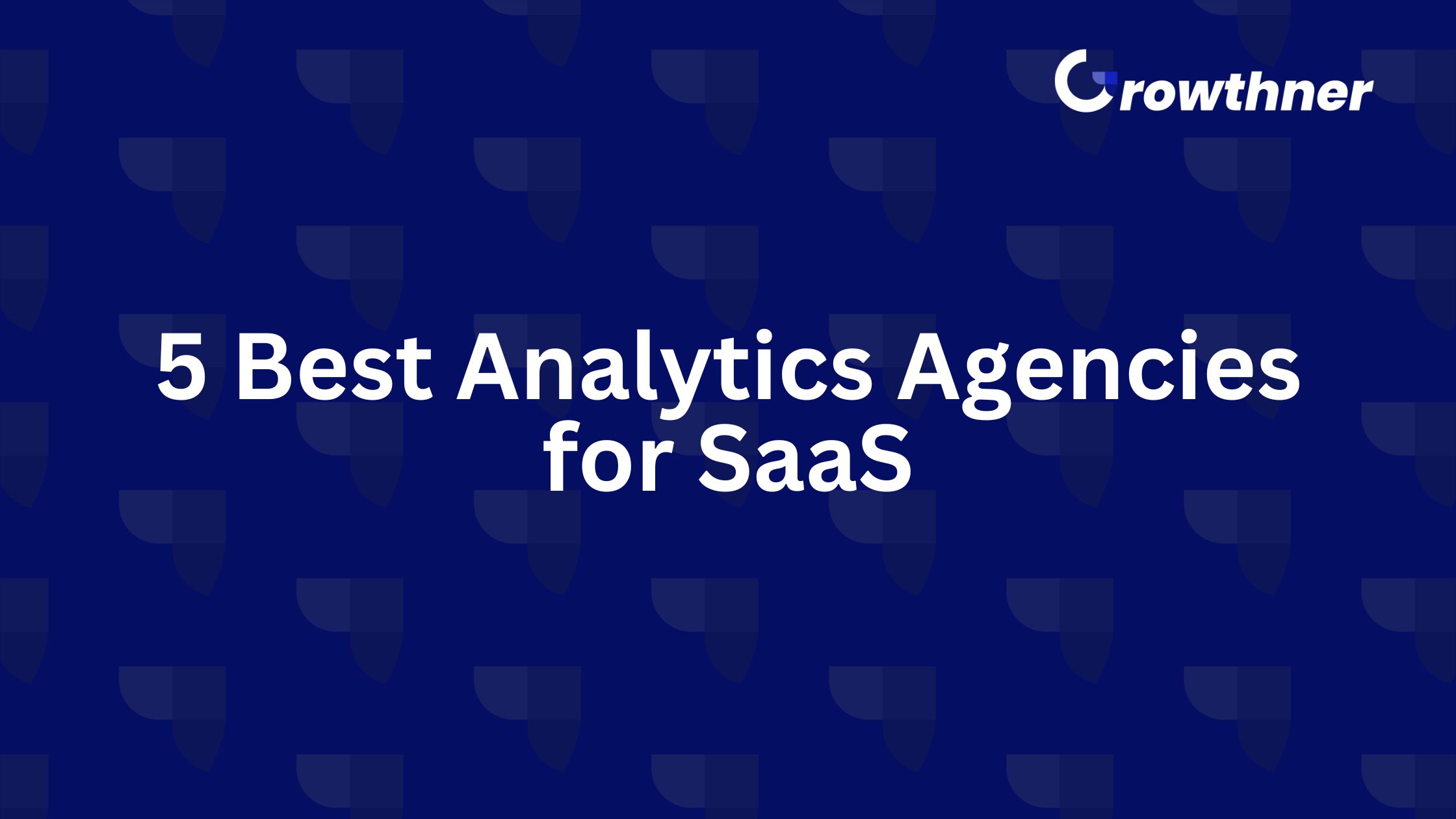 Analytics Agencies for SaaS