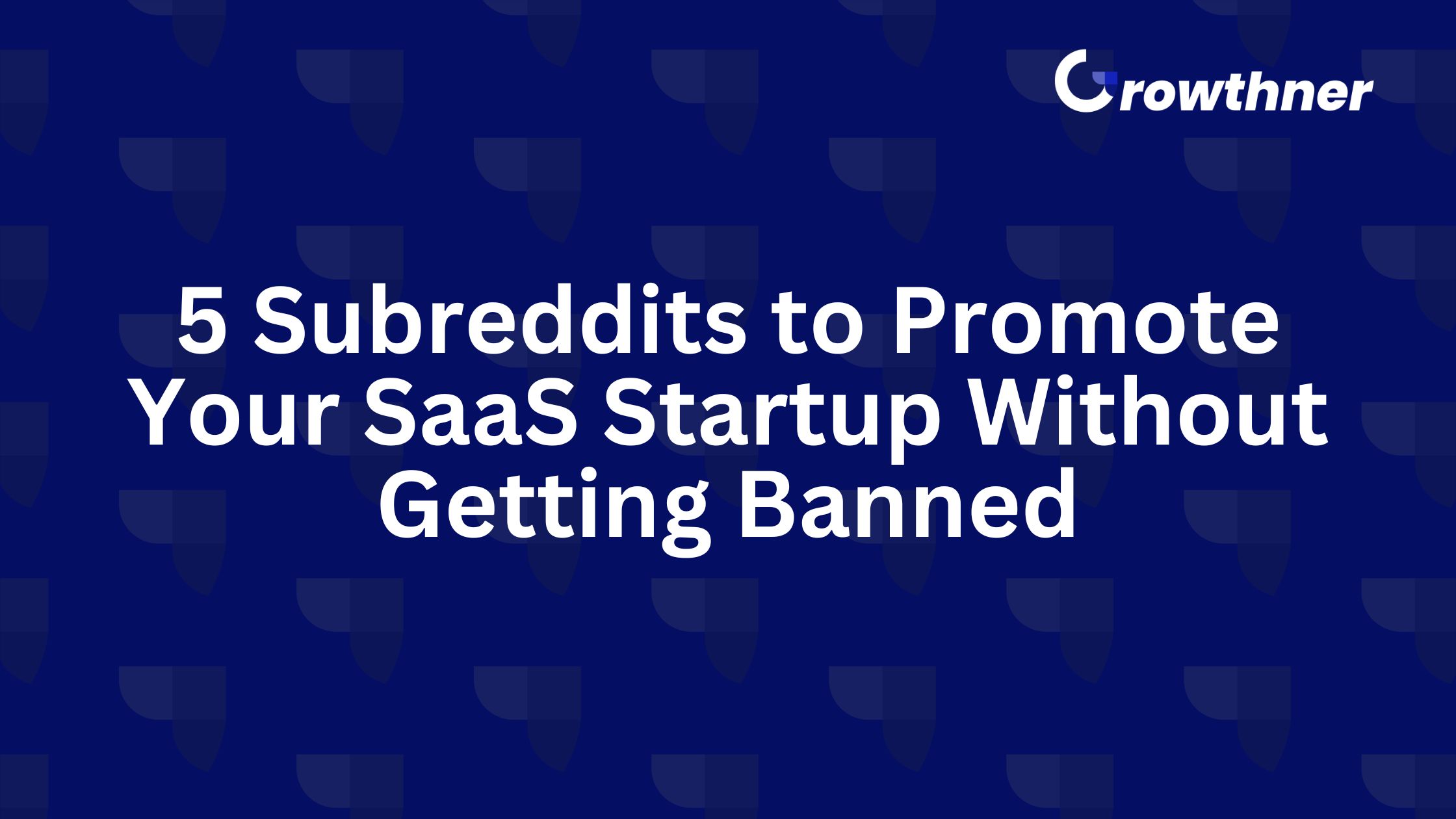 Subreddits to Promote Your SaaS