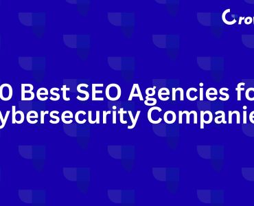 Best SEO Agencies for Cybersecurity