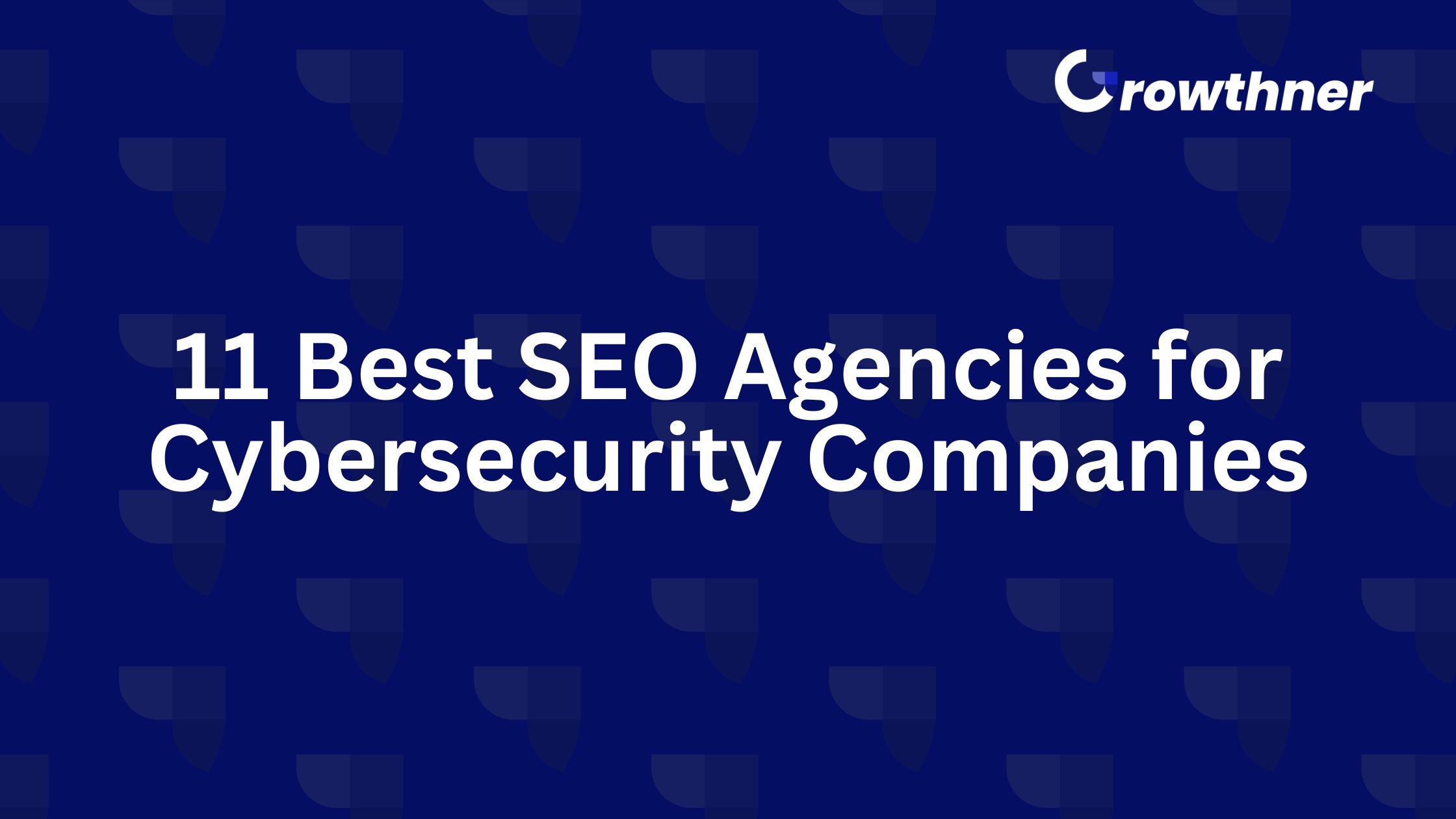 Best SEO Agencies for Cybersecurity