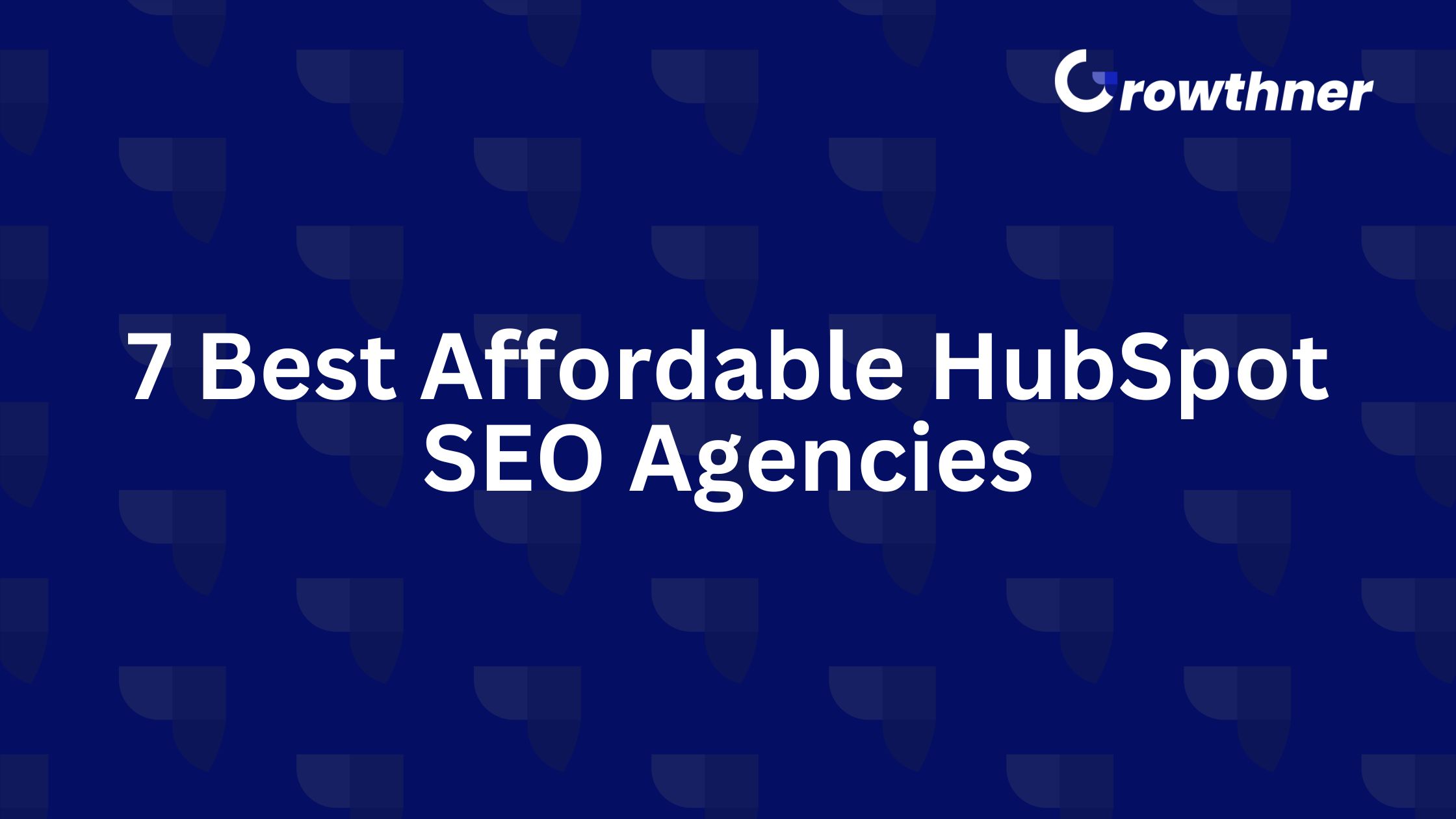 Affordable HubSpot SEO Agencies