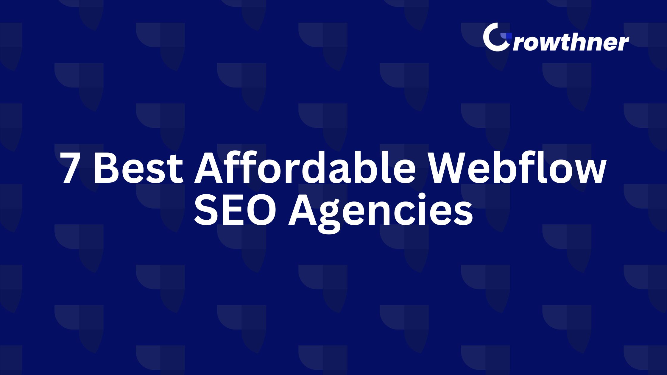Affordable Webflow SEO Agencies