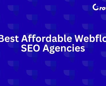 Best Affordable Webflow SEO Agencies