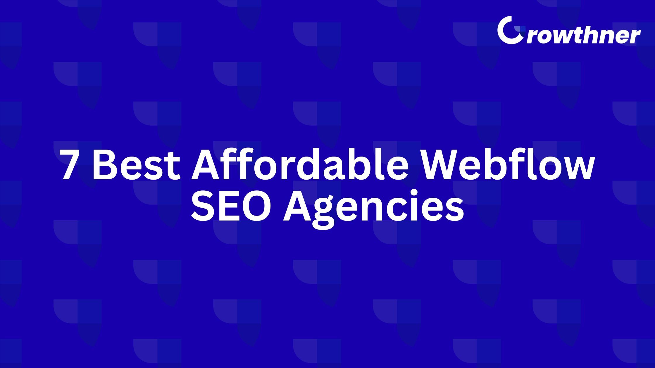 Best Affordable Webflow SEO Agencies