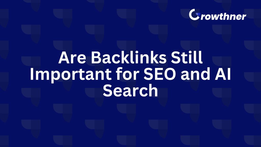 Are Backlinks Still Important for SEO and AI Search in 2026?