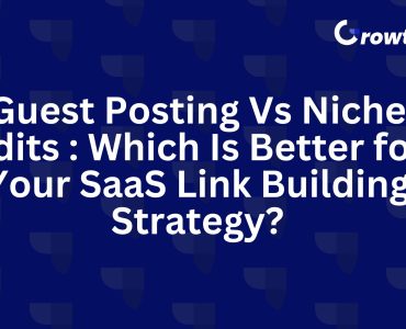 Guest Posting Vs Niche Edits