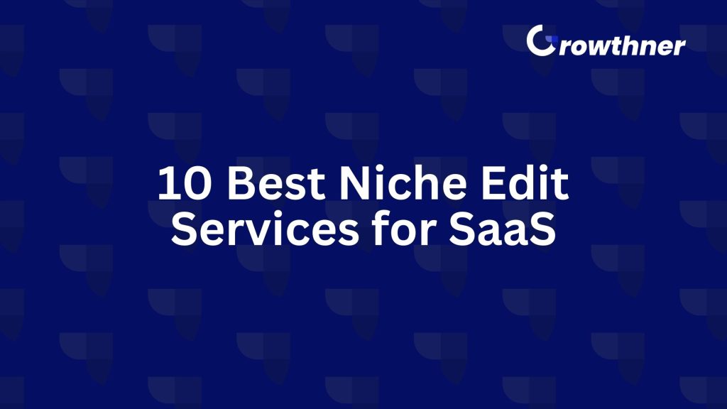 10 Best Niche Edit Services for SaaS in 2026