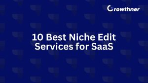 10 Best Niche Edit Services for SaaS in 2026