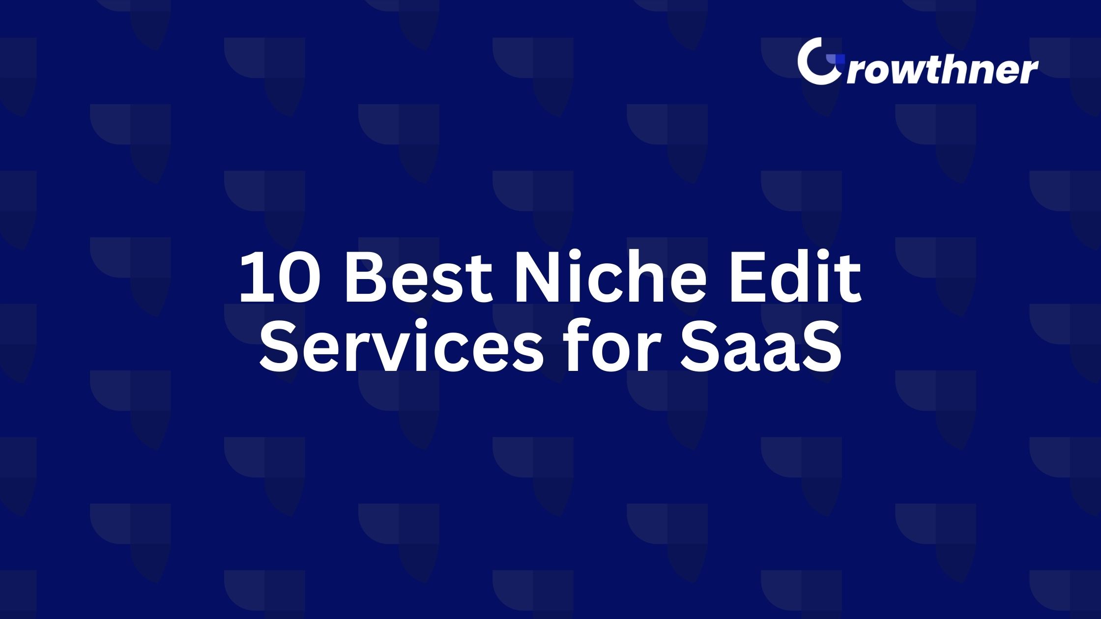 Best Niche Edit Services for Saas