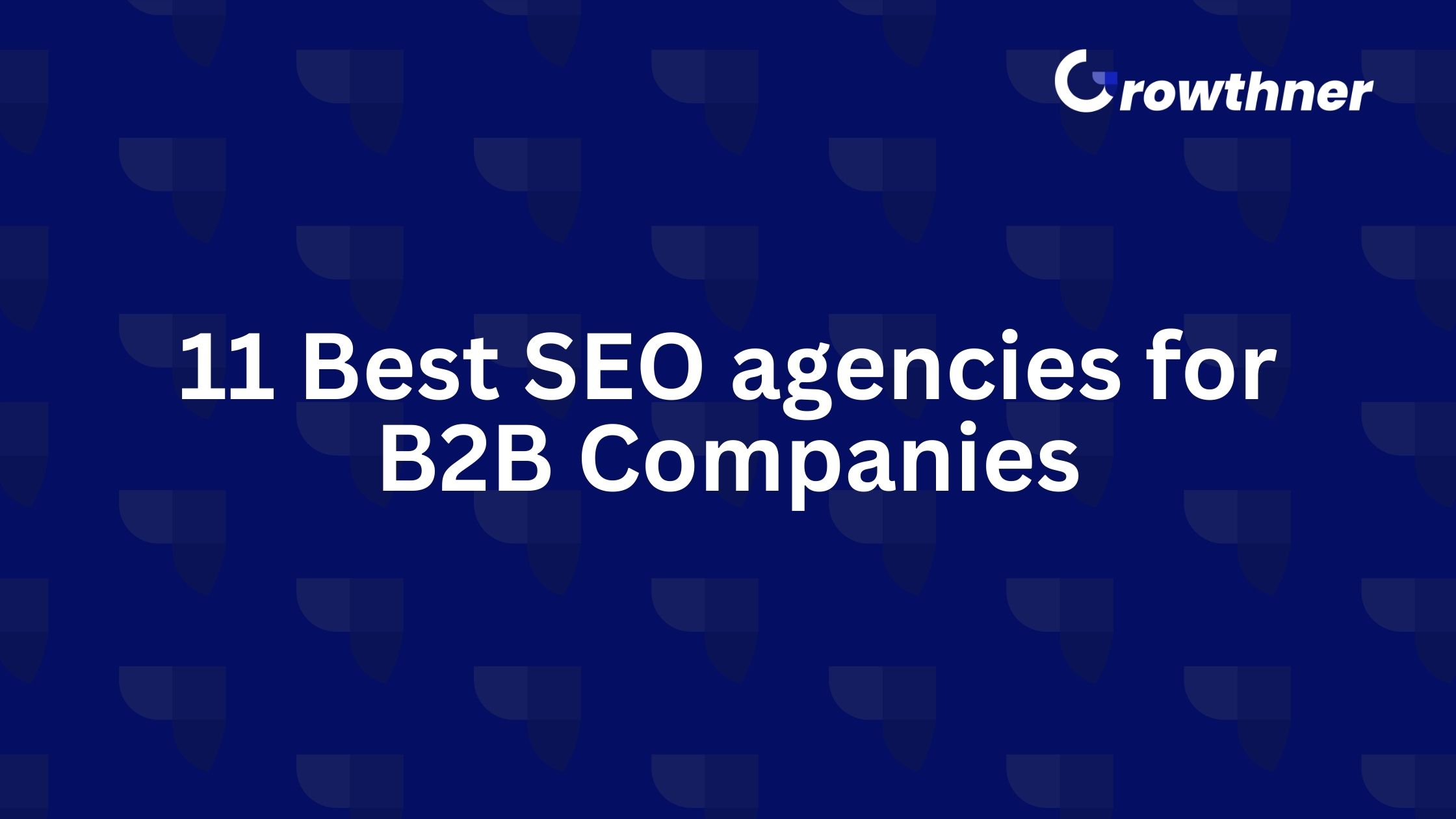 Best SEO agencies for B2B Companies