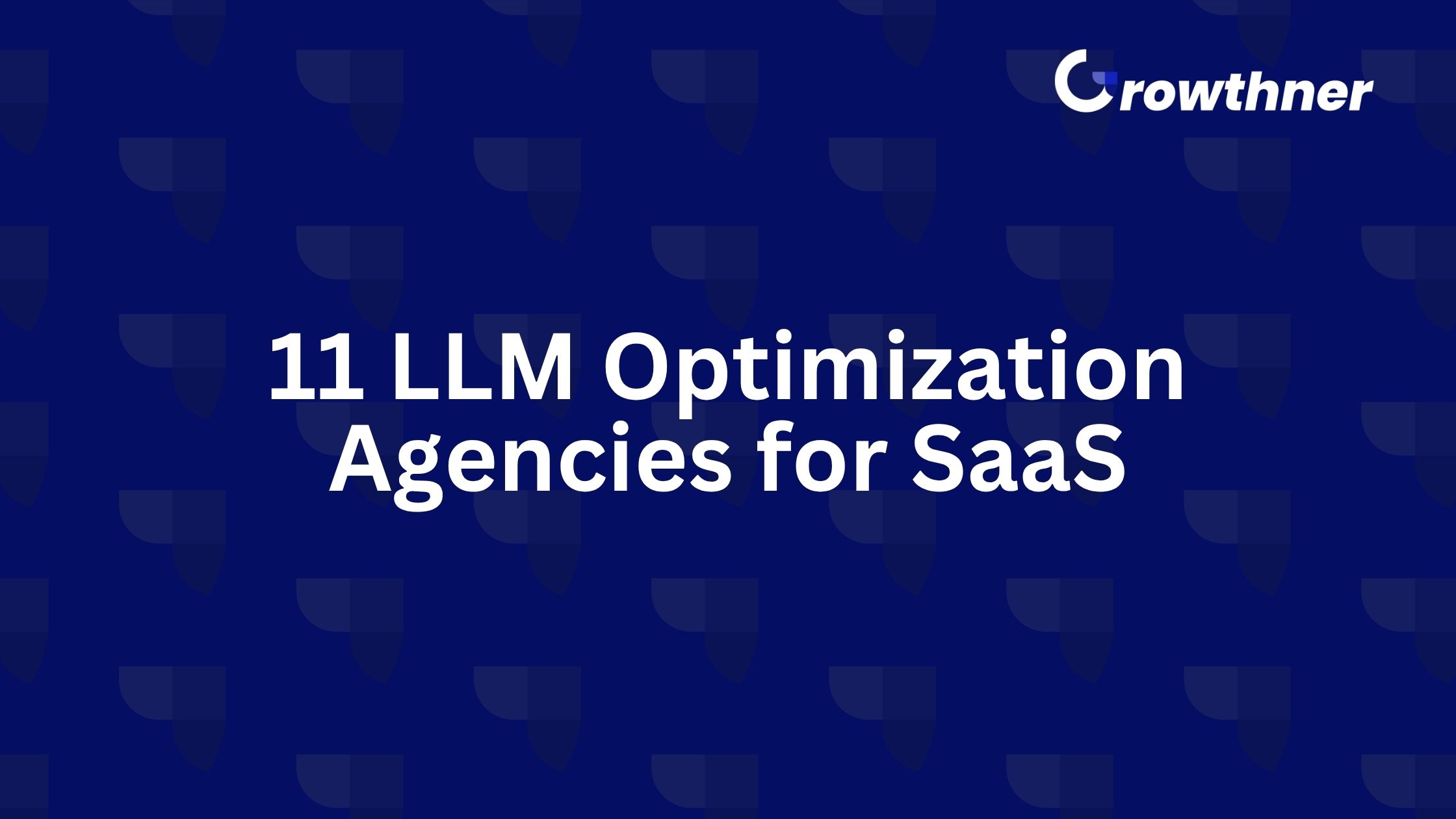 LLM Optimization Agencies for SaaS