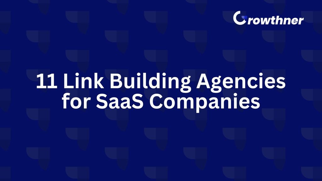 11 Link Building Agencies for SaaS Companies in 2026 