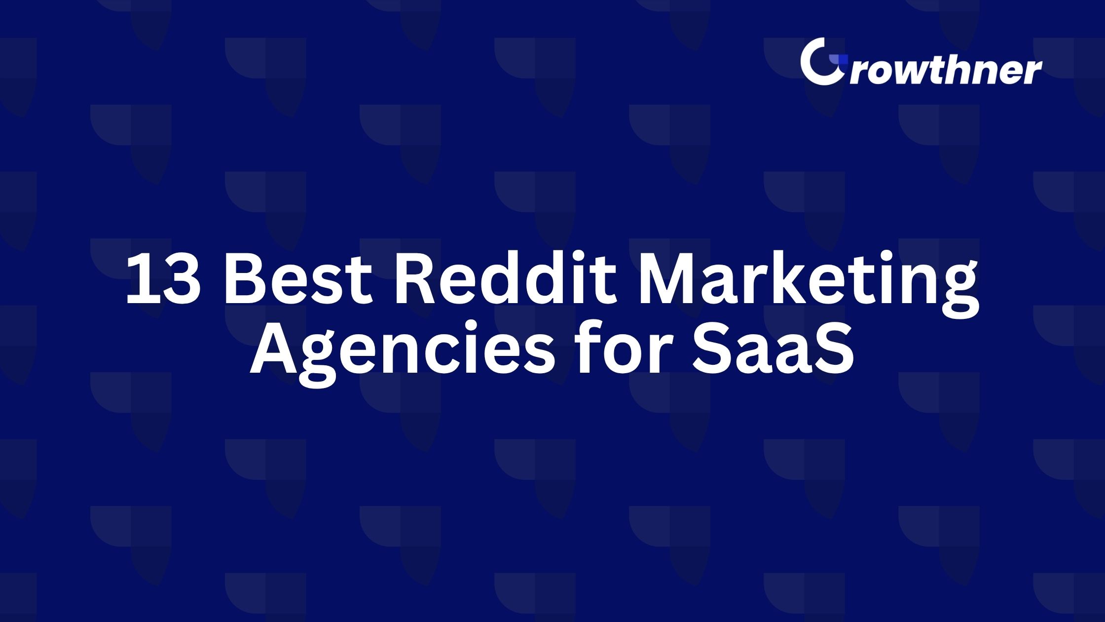 Reddit Marketing Agencies for SaaS