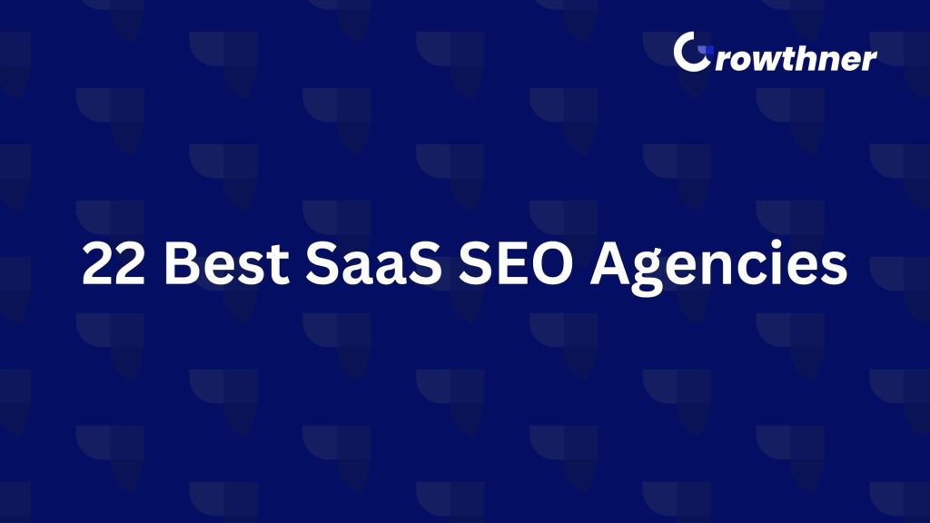 22 Best SaaS SEO Agencies in 2026
