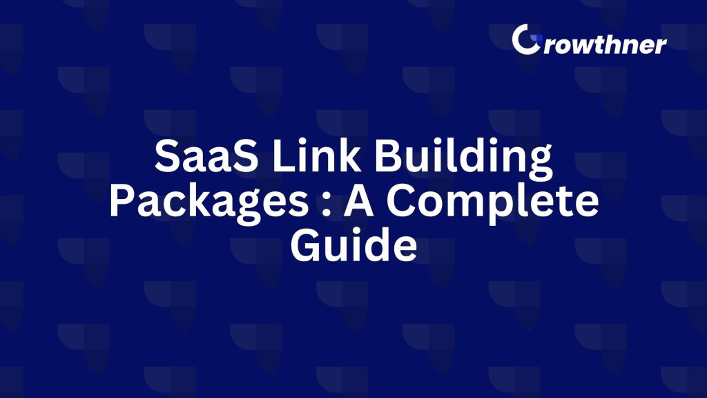 SaaS Link Building Packages : A Complete Guide