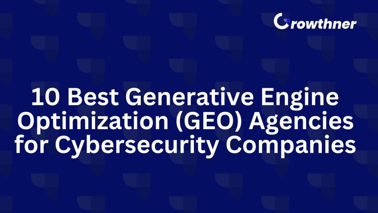 GEO agencies for Cybersecurity Companies