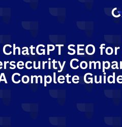 ChatGPT SEO for Cybersecurity Companies