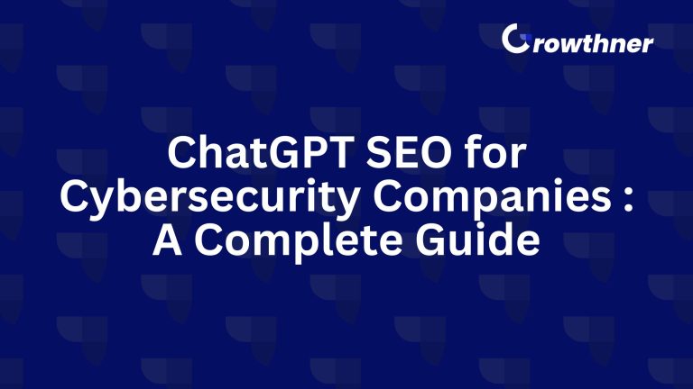 ChatGPT SEO for Cybersecurity Companies