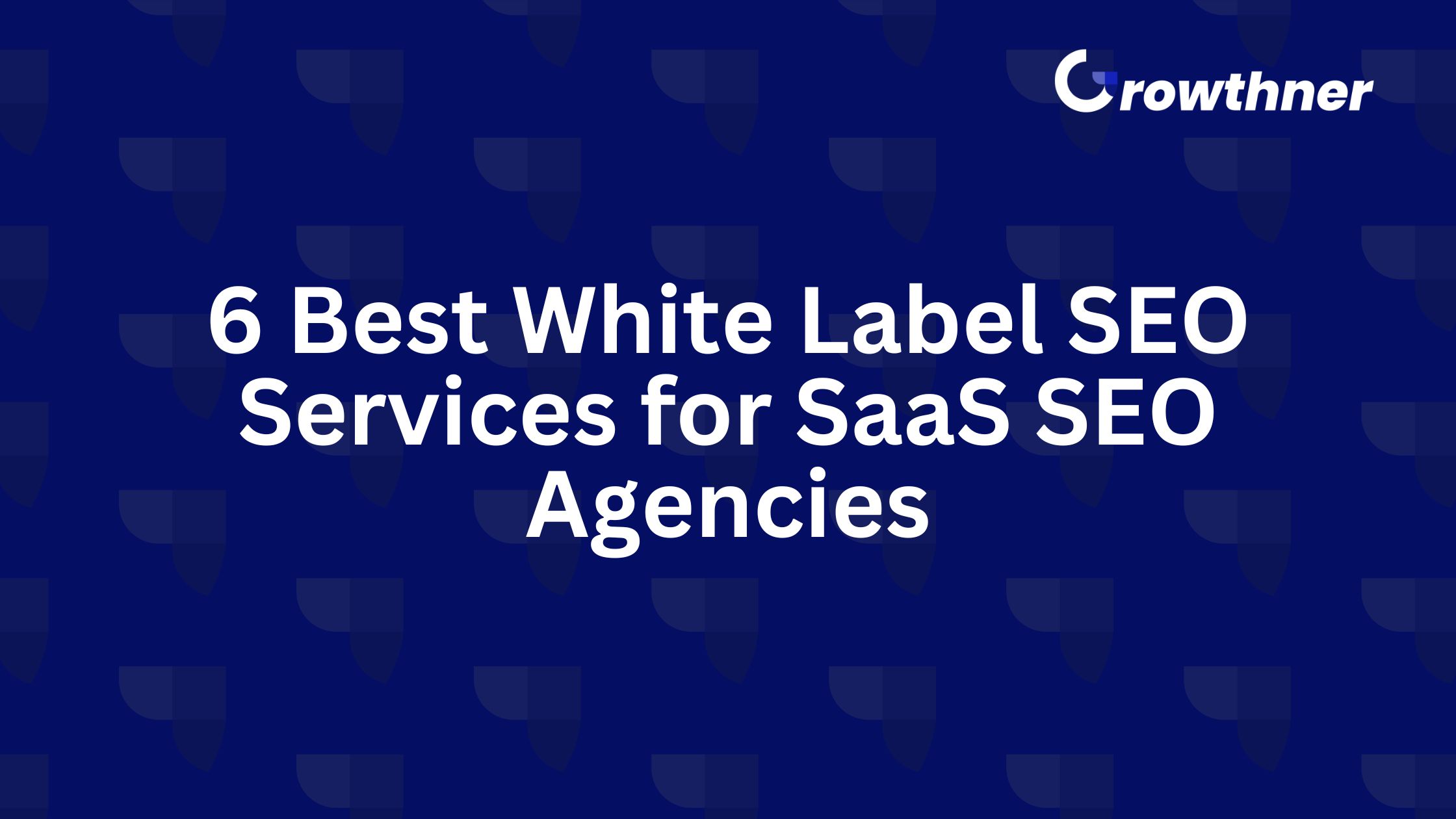 Best White Label SEO agencies for SaaS