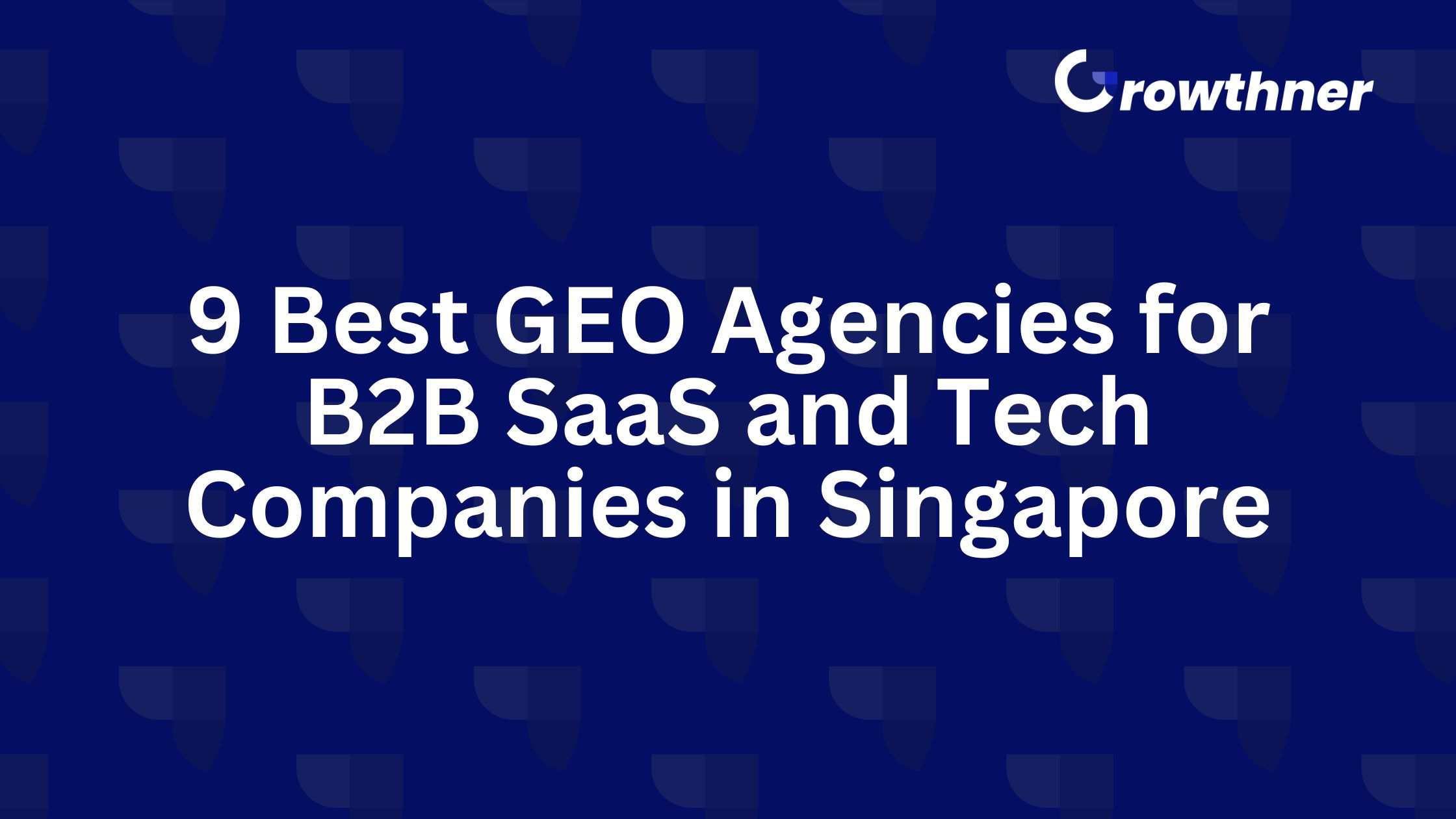 Best GEO Agencies for B2B SaaS