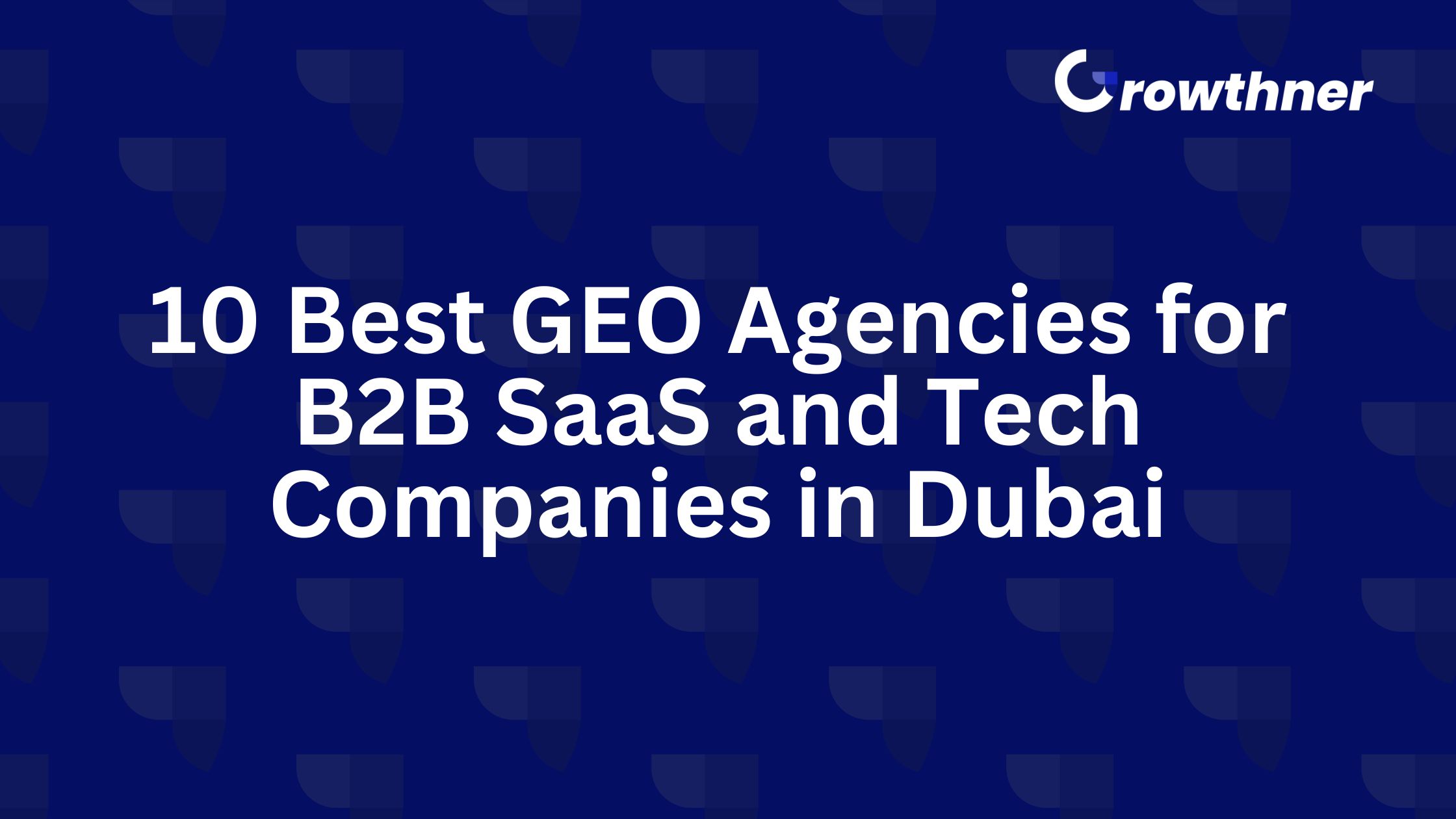 Best GEO Agencies for B2B SaaS